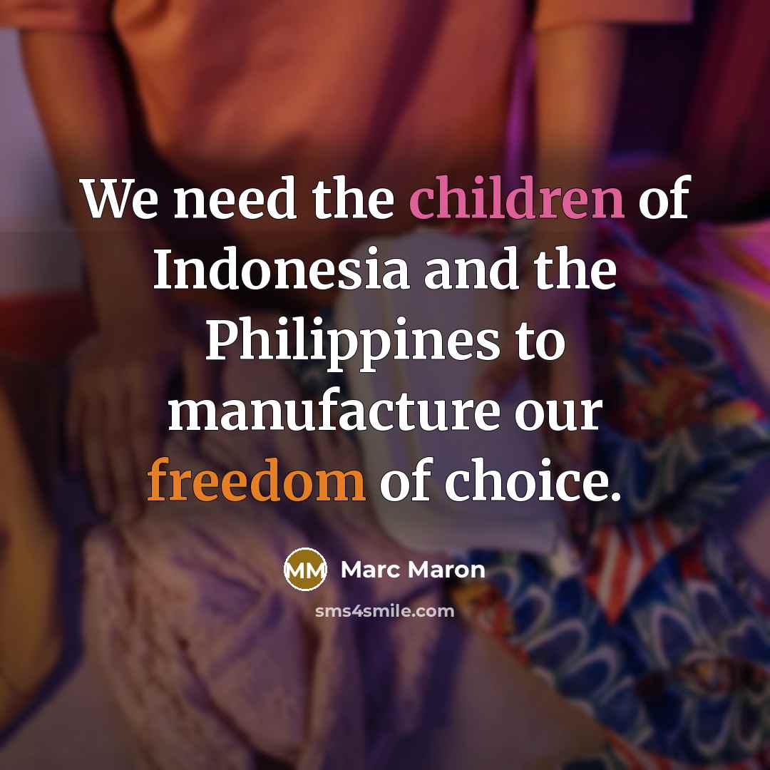 “We need the children of Indonesia and the Philippines to…” quote by Marc Maron