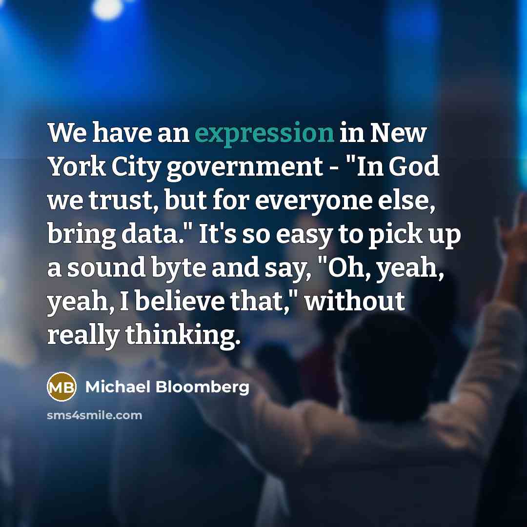 “We have an expression in New York City government -…” quote by Michael Bloomberg