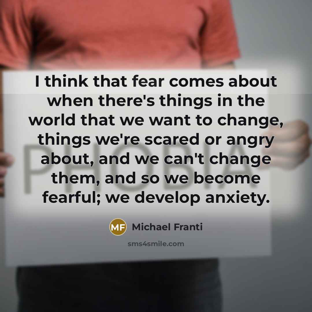 “I think that fear comes about when there's things in…” quote by Michael Franti