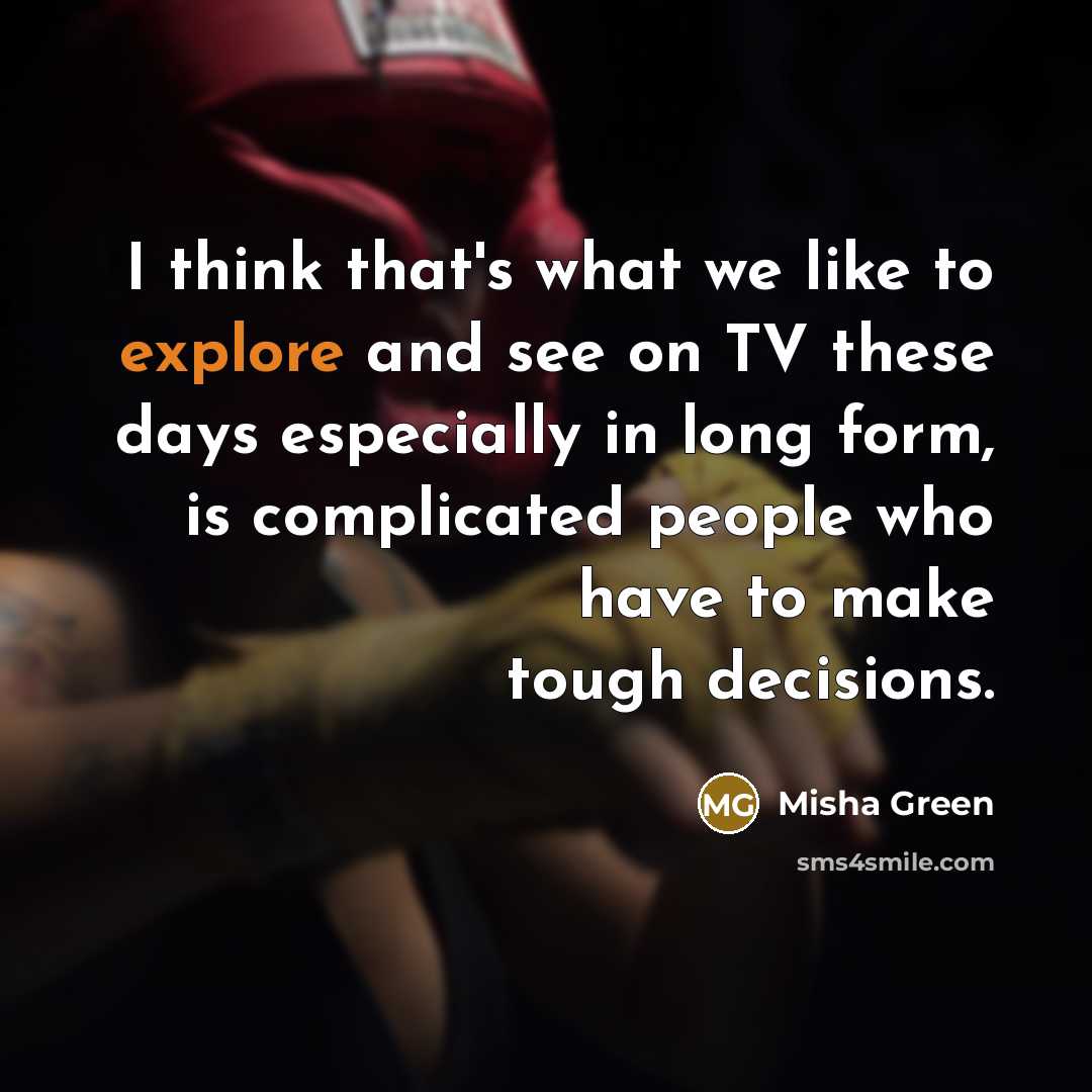 “I think that's what we like to explore and see…” quote by Misha Green