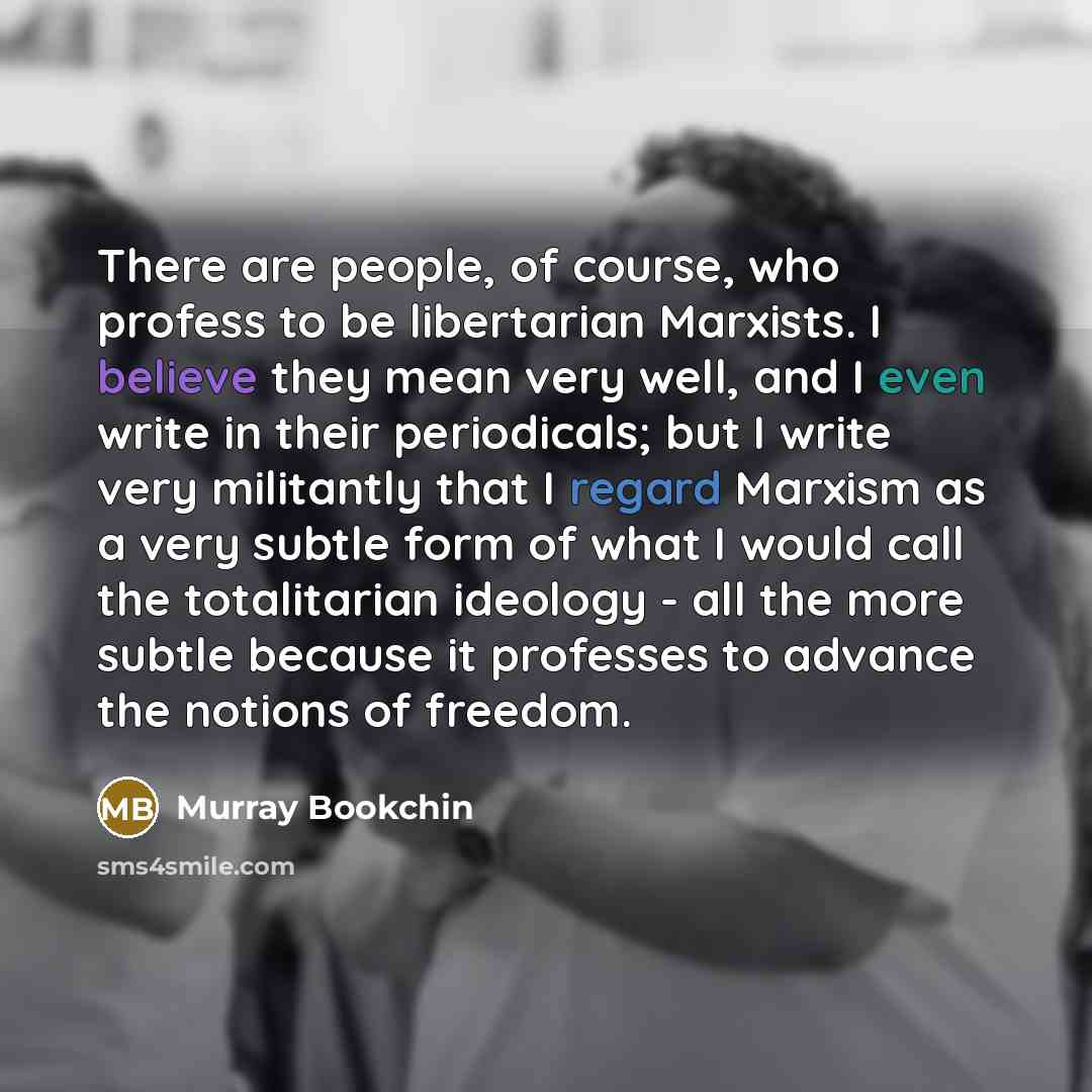 “There are people, of course, who profess to be libertarian…” quote by Murray Bookchin