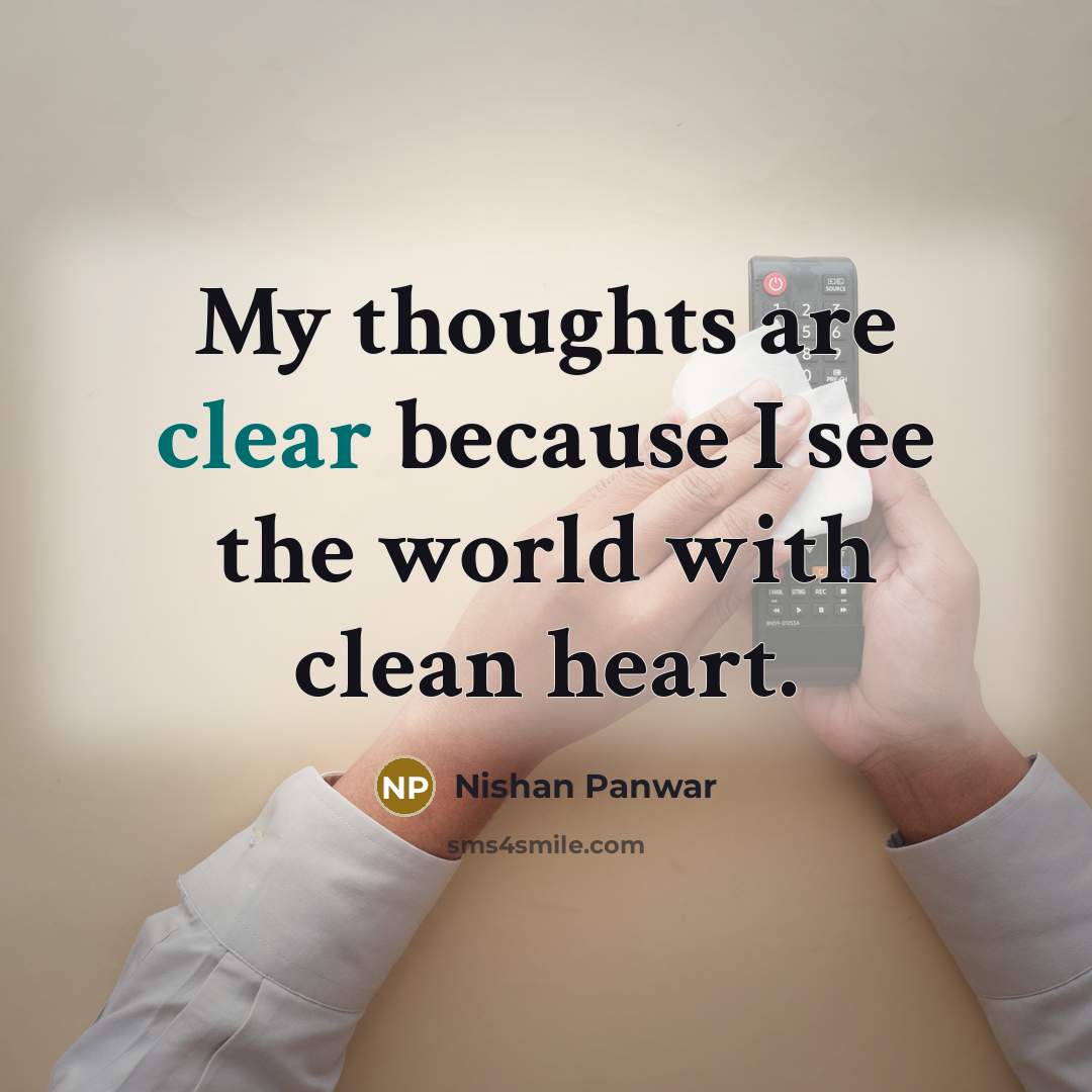 “My thoughts are clear because I see the world with…” quote by Nishan Panwar