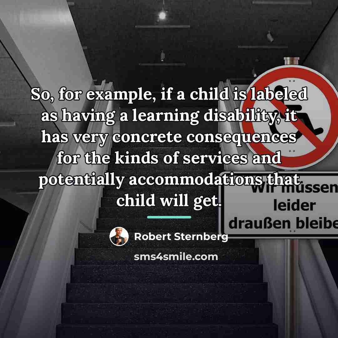 “So, for example, if a child is labeled as having…” quote by Robert Sternberg