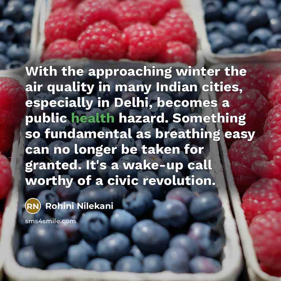 “With the approaching winter the air quality in many Indian…” quote by Rohini Nilekani