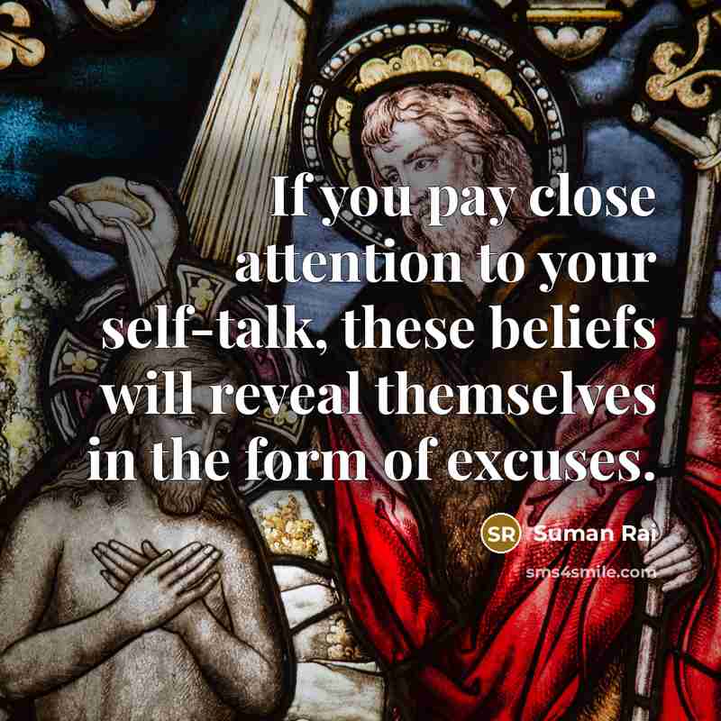 “If you pay close attention to your self-talk, these beliefs…” quote by Suman Rai