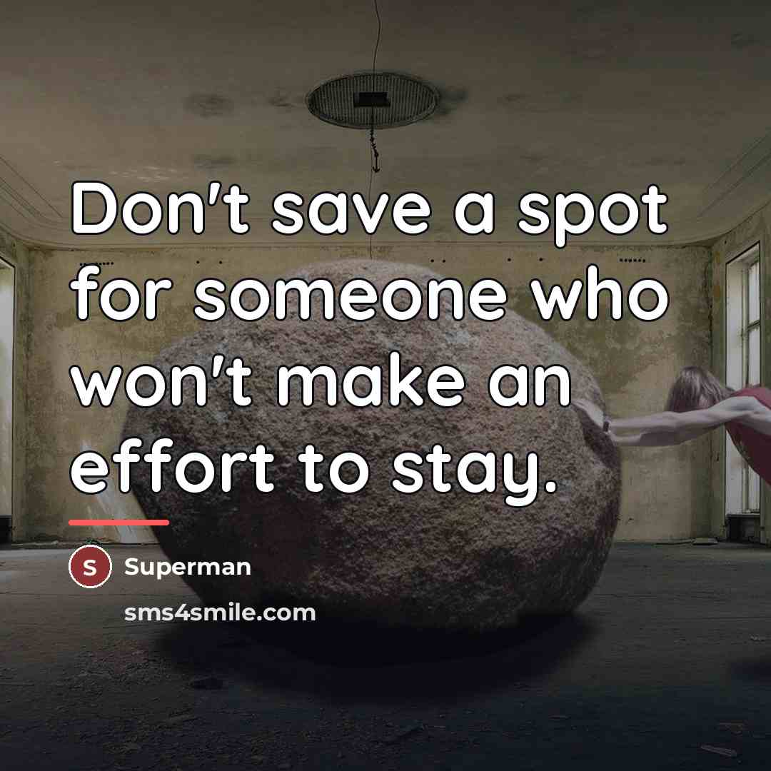 “Don't save a spot for someone who won't make an…” quote by Superman