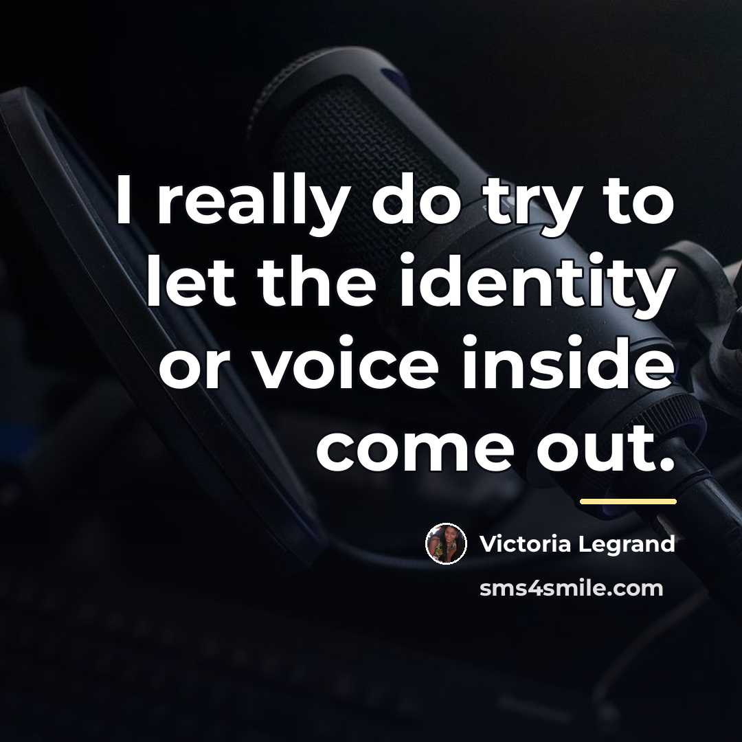 “I really do try to let the identity or voice…” quote by Victoria Legrand