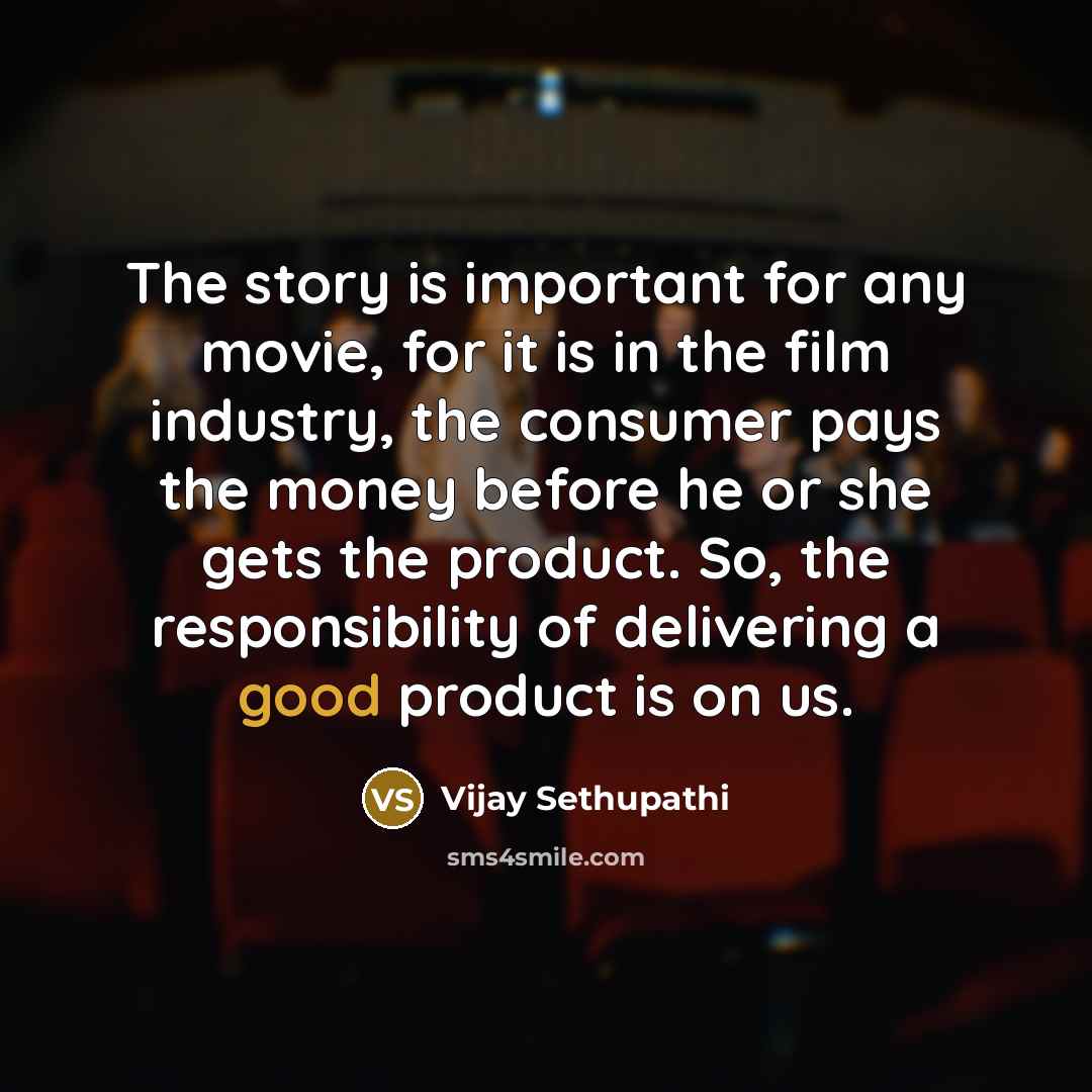 “The story is important for any movie, for it is…” quote by Vijay Sethupathi