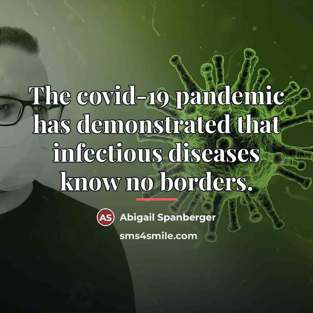 “The covid-19 pandemic has demonstrated that infectious diseases know no…” quote by Abigail Spanberger