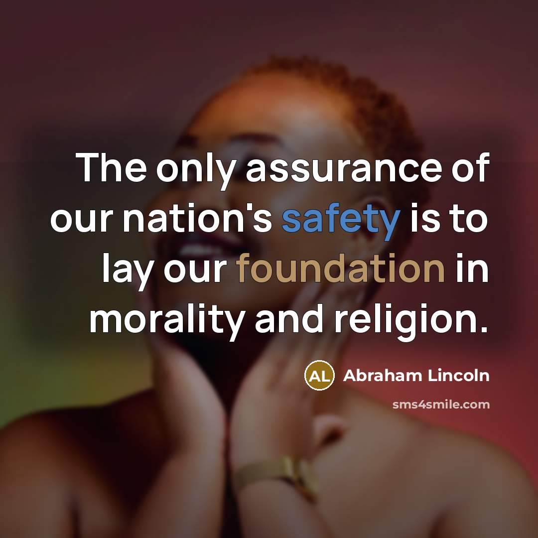 “The only assurance of our nation's safety is to lay…” quote by Abraham Lincoln