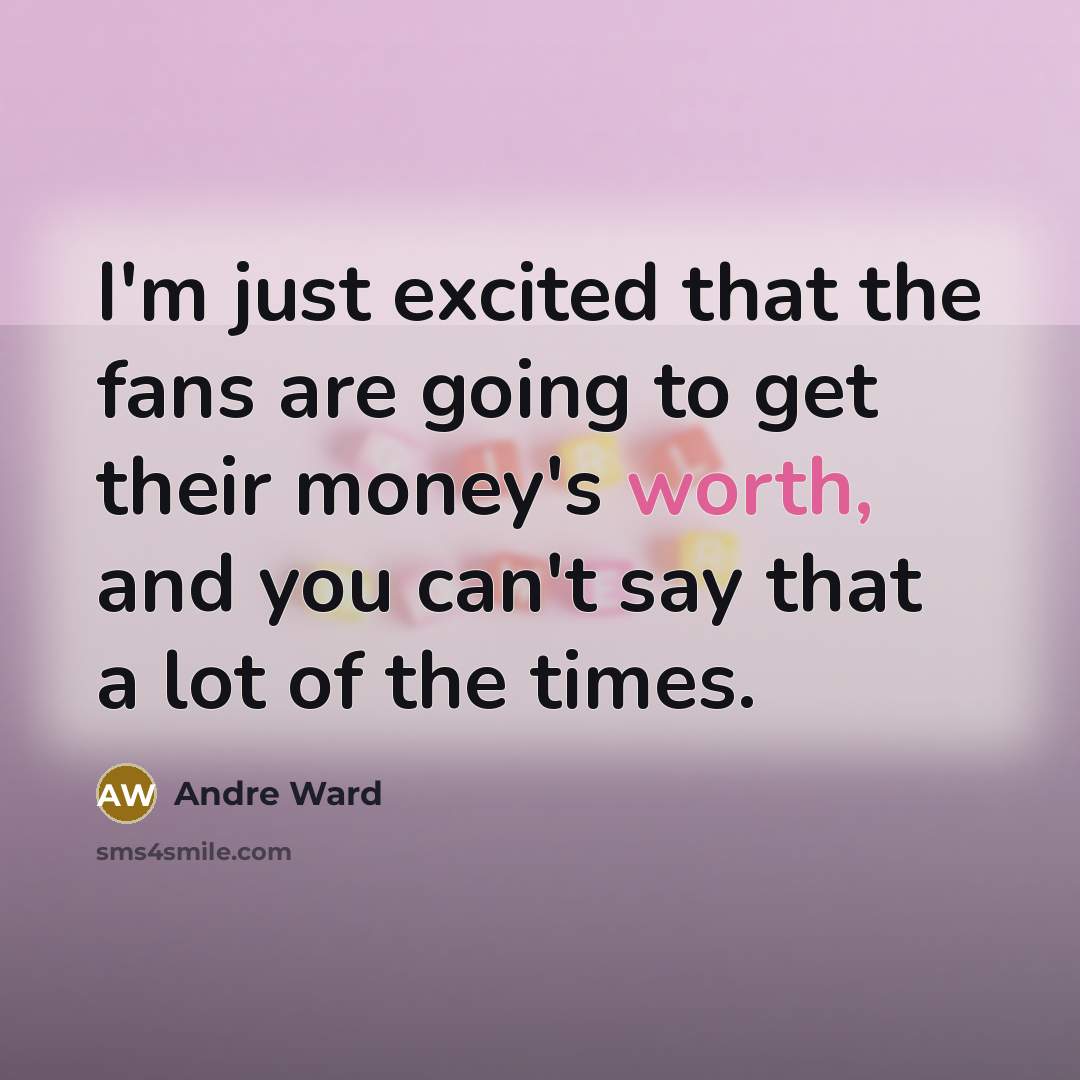 “I'm just excited that the fans are going to get…” quote by Andre Ward