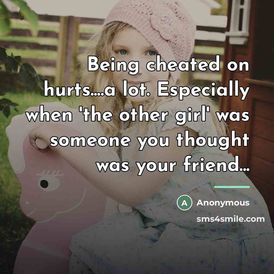 “Being cheated on hurts....a lot. Especially when 'the other girl'…” quote by Anonymous
