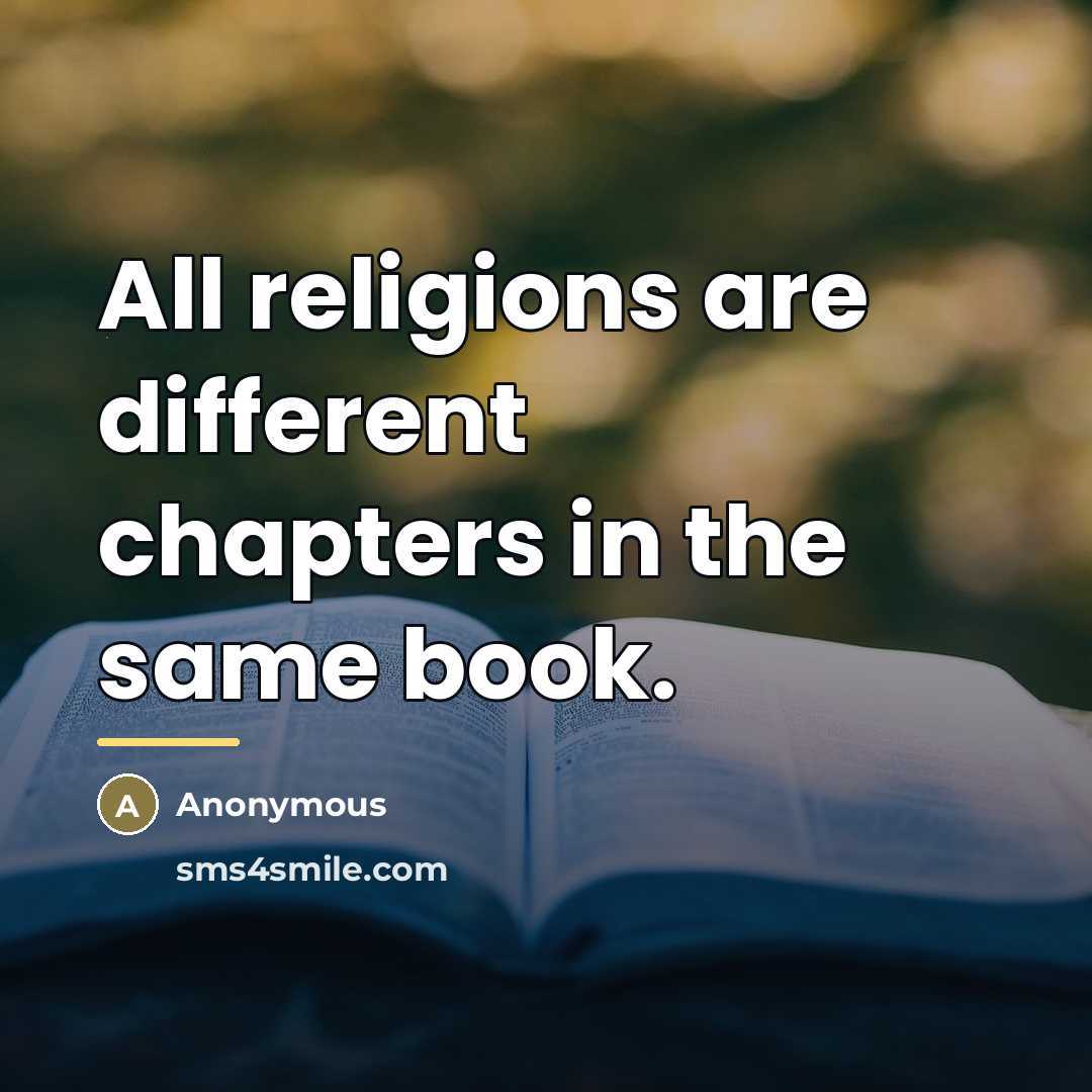“All religions are different chapters in the same book.…” quote by Anonymous