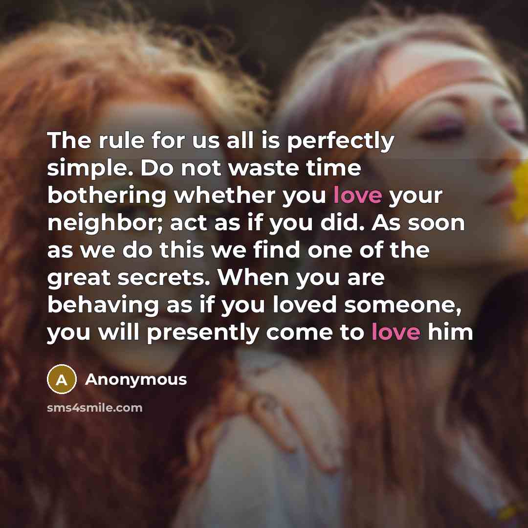 “The rule for us all is perfectly simple. Do not…” quote by Anonymous