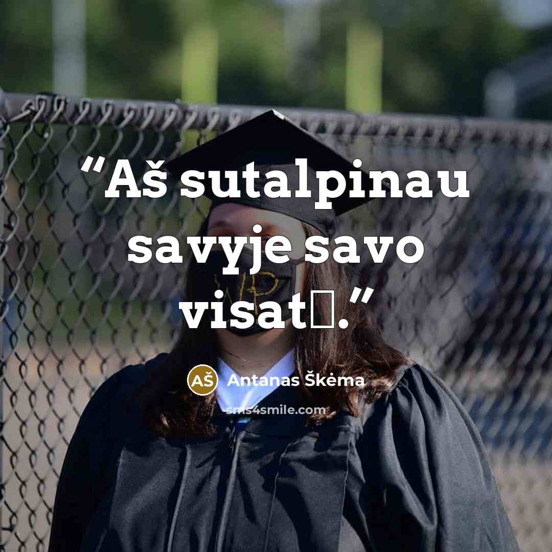 “Aš sutalpinau savyje savo visatą.” quote by Antanas Škėma