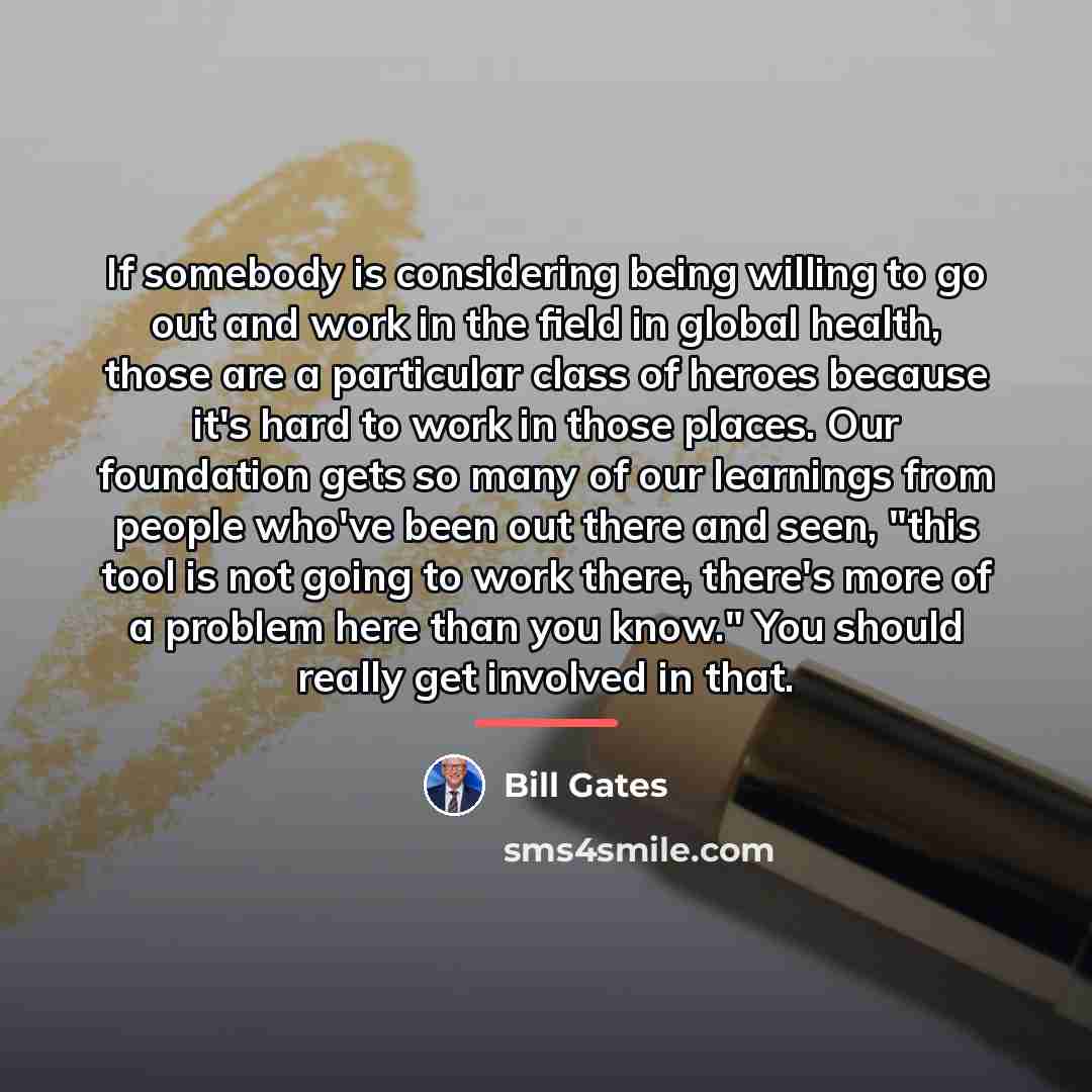 “If somebody is considering being willing to go out and…” quote by Bill Gates