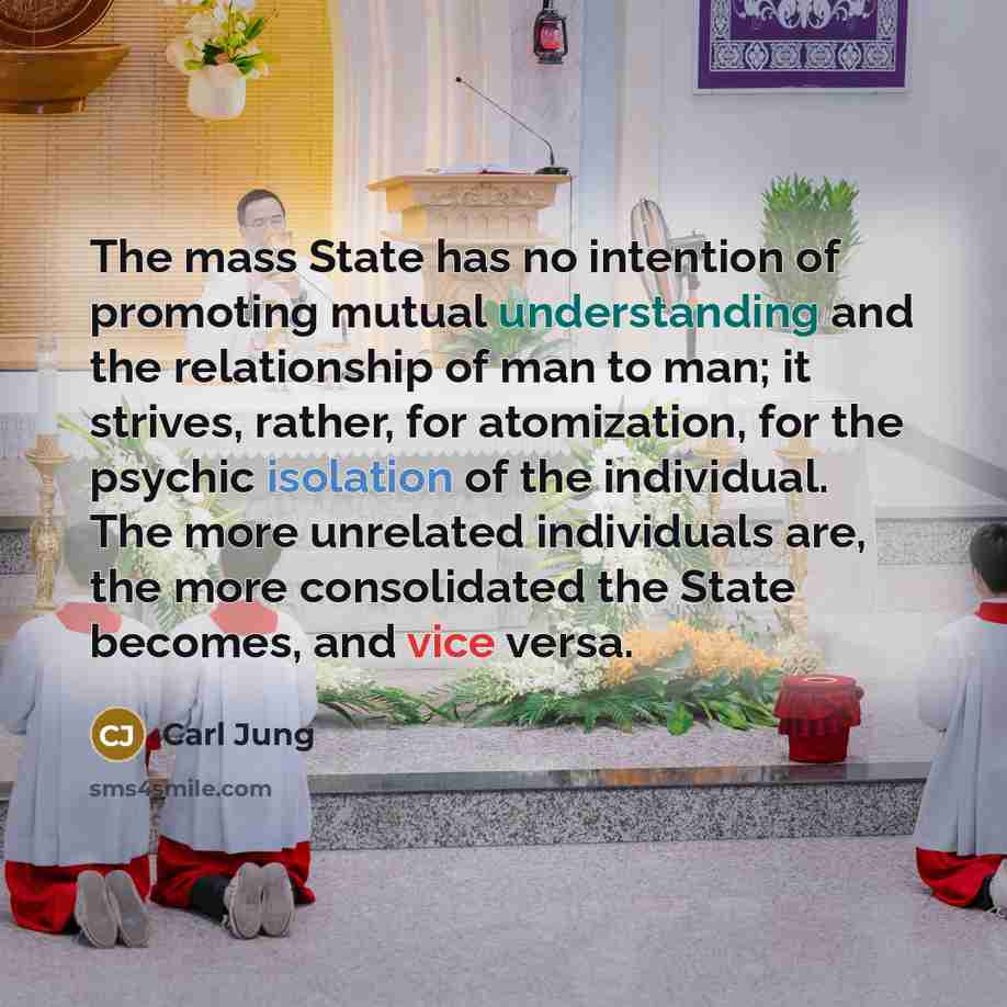 “The mass State has no intention of promoting mutual understanding…” quote by Carl Jung