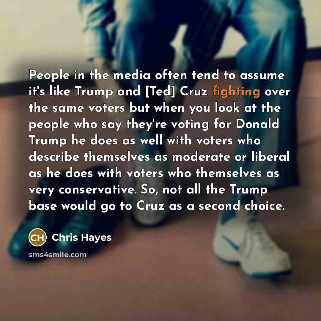 “People in the media often tend to assume it`s like…” quote by Chris Hayes