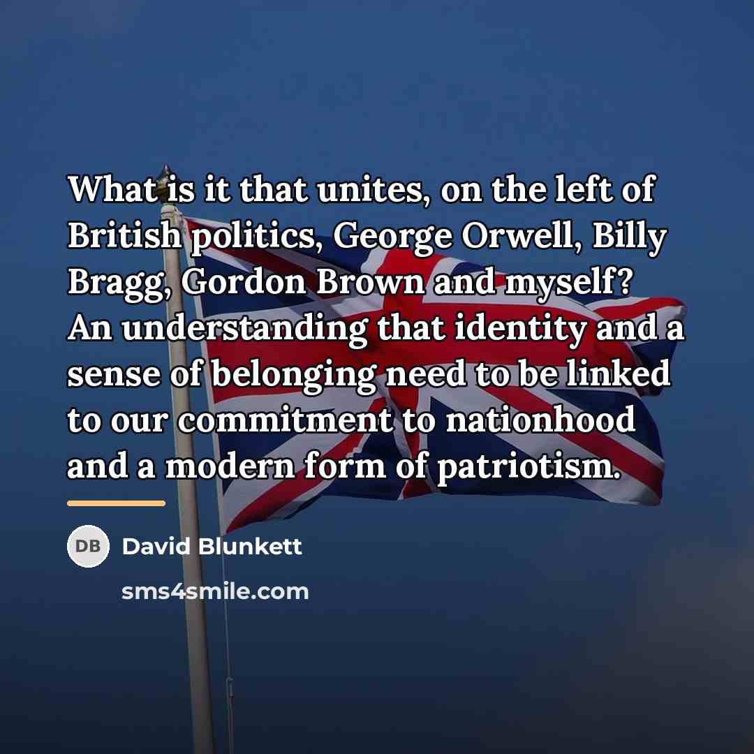 “What is it that unites, on the left of British…” quote by David Blunkett