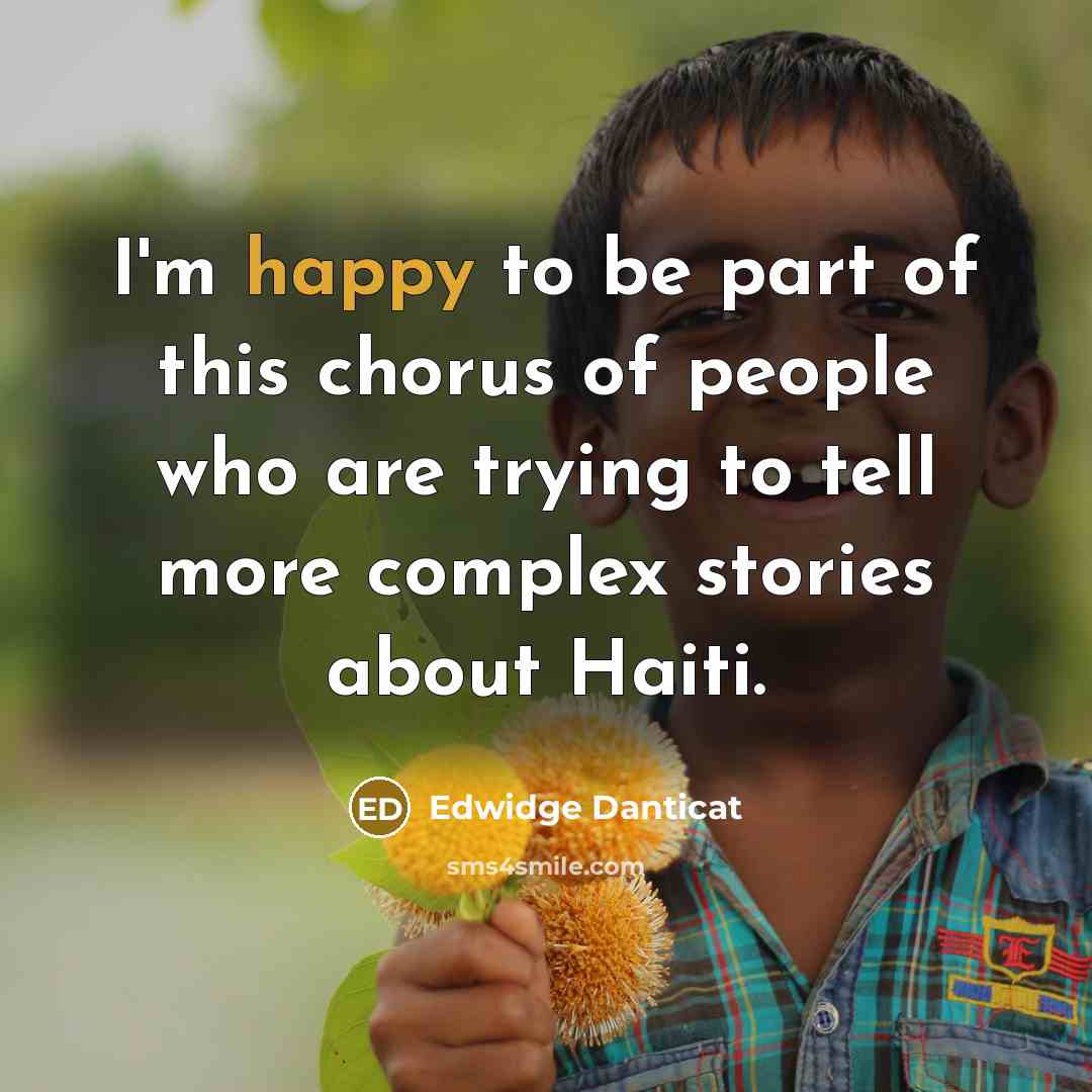 “I'm happy to be part of this chorus of people…” quote by Edwidge Danticat