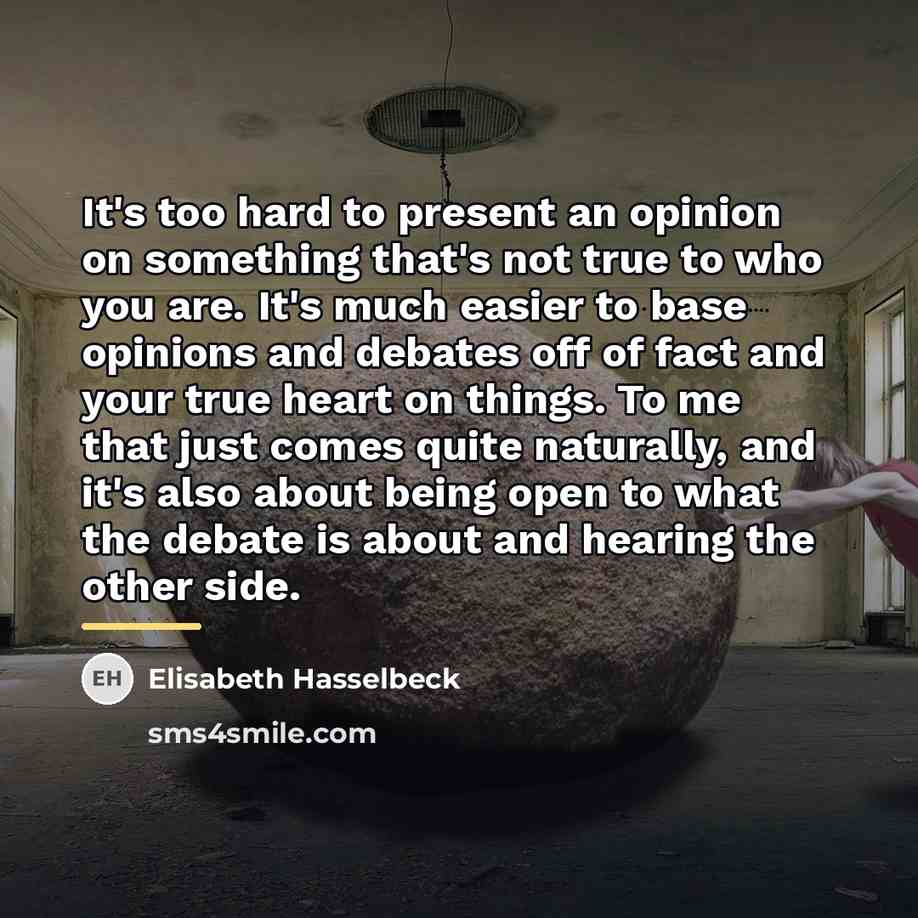 “It's too hard to present an opinion on something that's…” quote by Elisabeth Hasselbeck