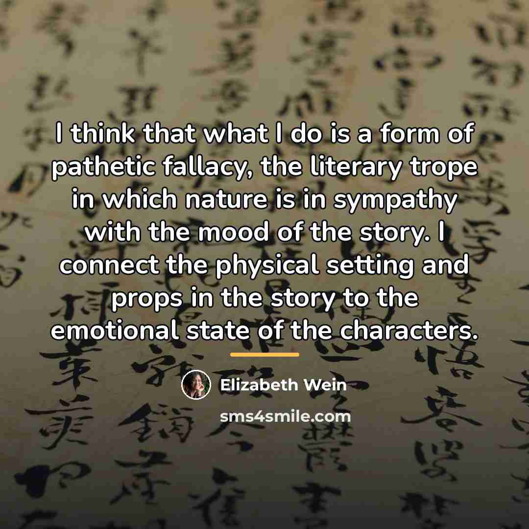 “I think that what I do is a form of…” quote by Elizabeth Wein