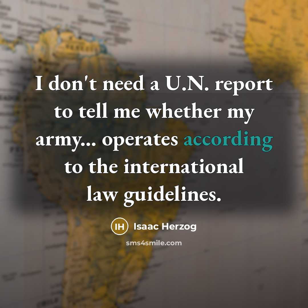 “I don't need a U.N. report to tell me whether…” quote by Isaac Herzog