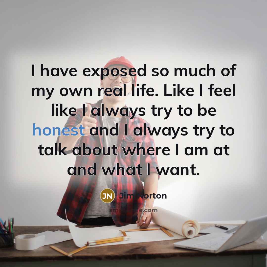“I have exposed so much of my own real life.…” quote by Jim Norton