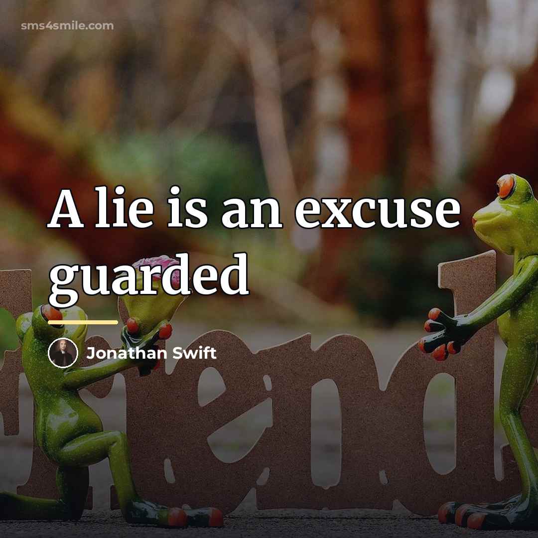 “A lie is an excuse guarded…” quote by Jonathan Swift