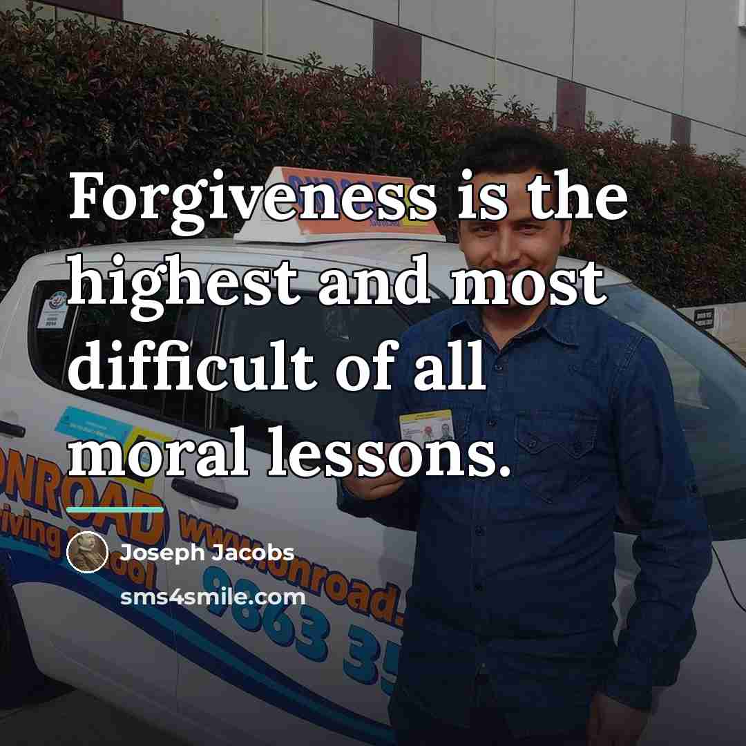 “Forgiveness is the highest and most difficult of all moral…” quote by Joseph Jacobs