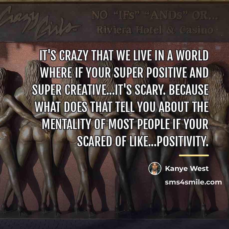 “It's crazy that we live in a world where if…” quote by Kanye West