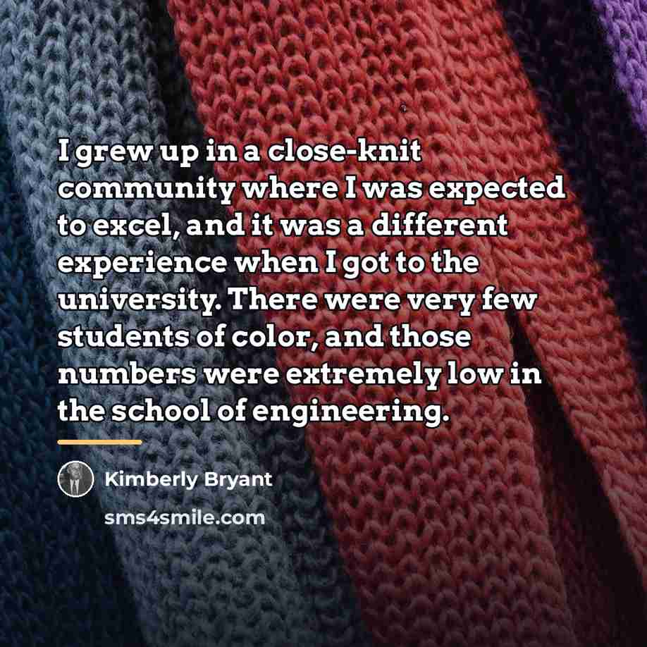 “I grew up in a close-knit community where I was…” quote by Kimberly Bryant
