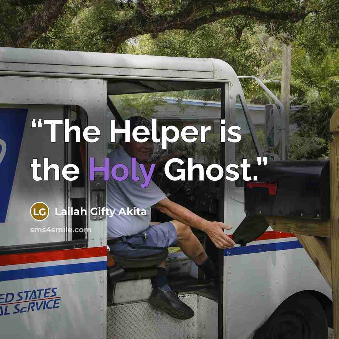 “The Helper is the Holy Ghost.” quote by Lailah Gifty Akita