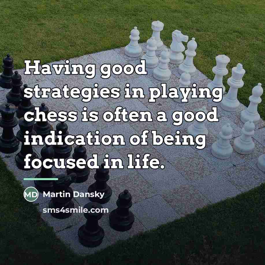 “Having good strategies in playing chess is often a good…” quote by Martin Dansky