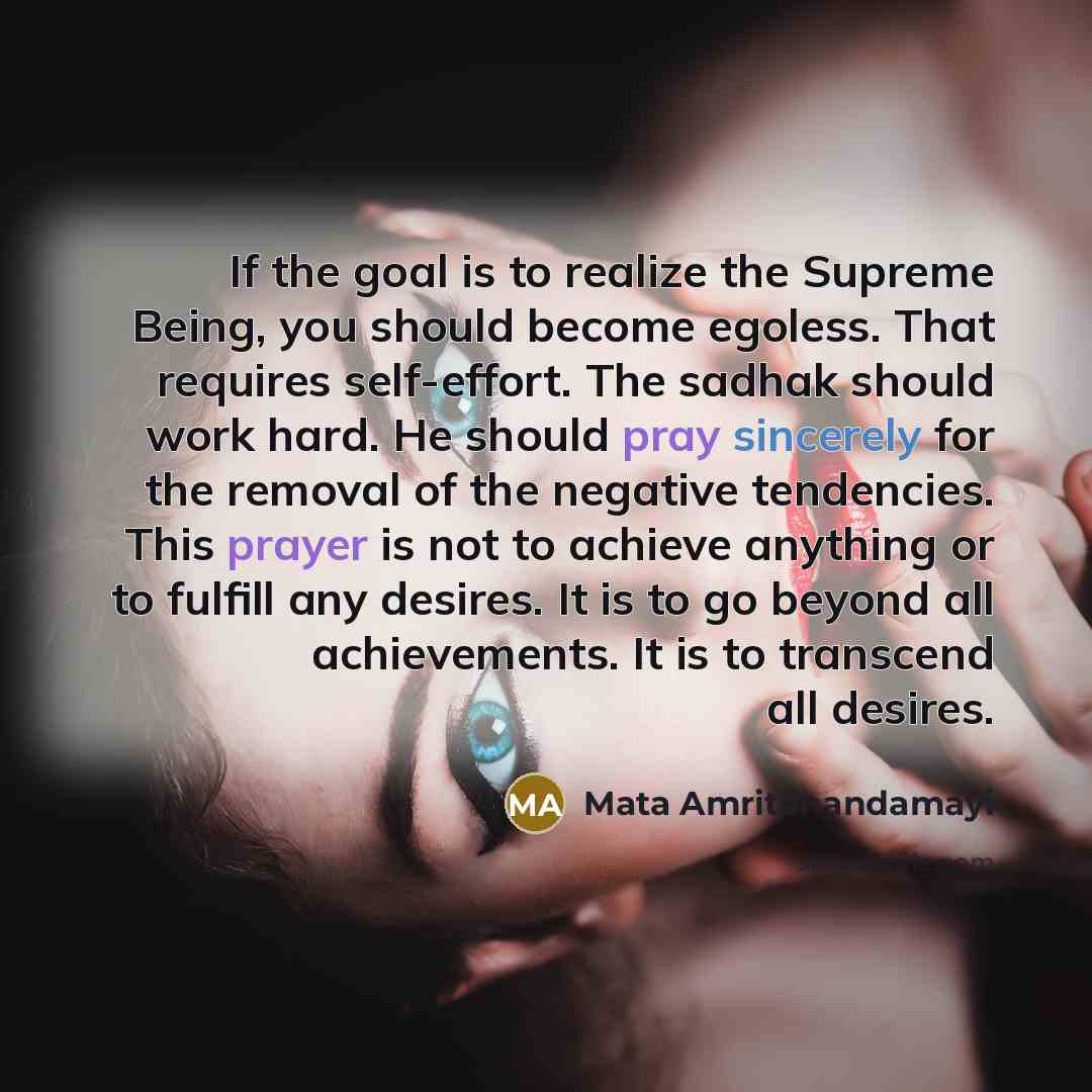 “If the goal is to realize the Supreme Being, you…” quote by Mata Amritanandamayi