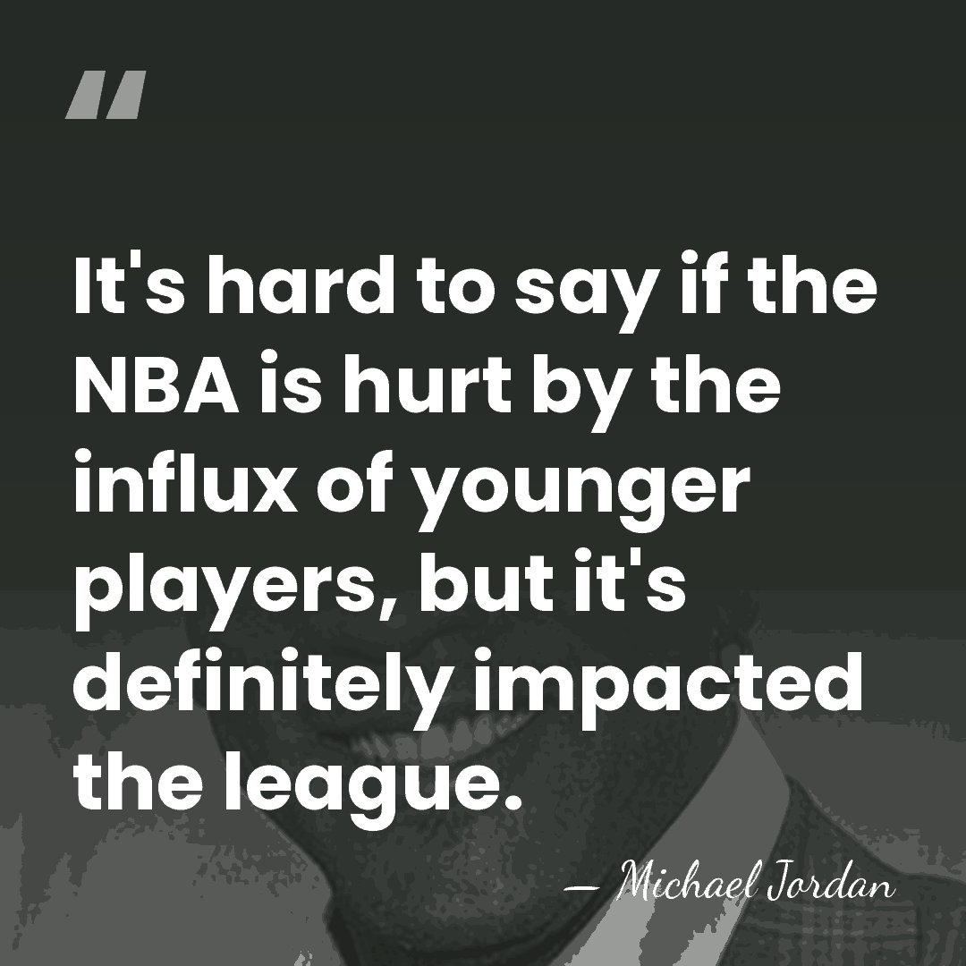 It's hard to say if the NBA is hurt by the influx&hellip; - Michael Jordan