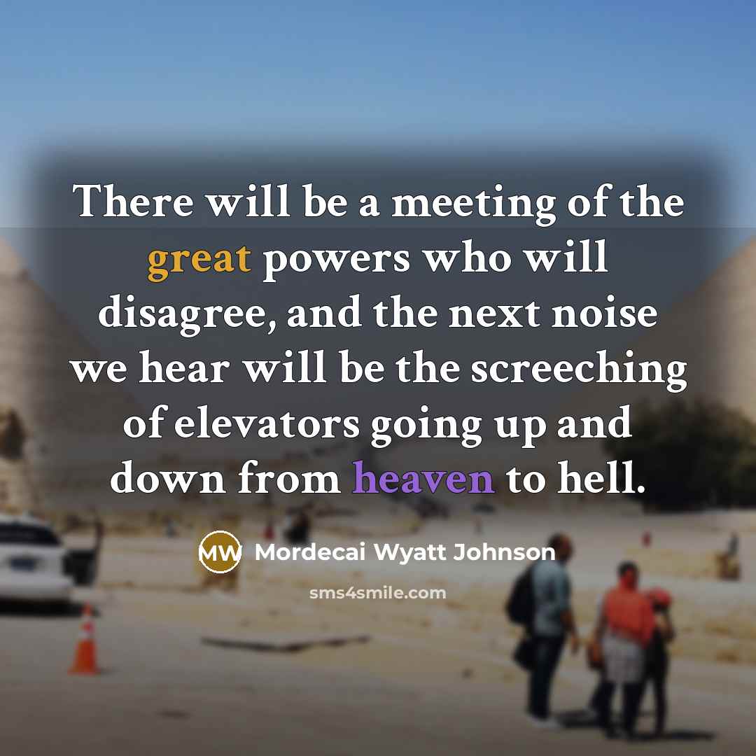 “There will be a meeting of the great powers who…” quote by Mordecai Wyatt Johnson