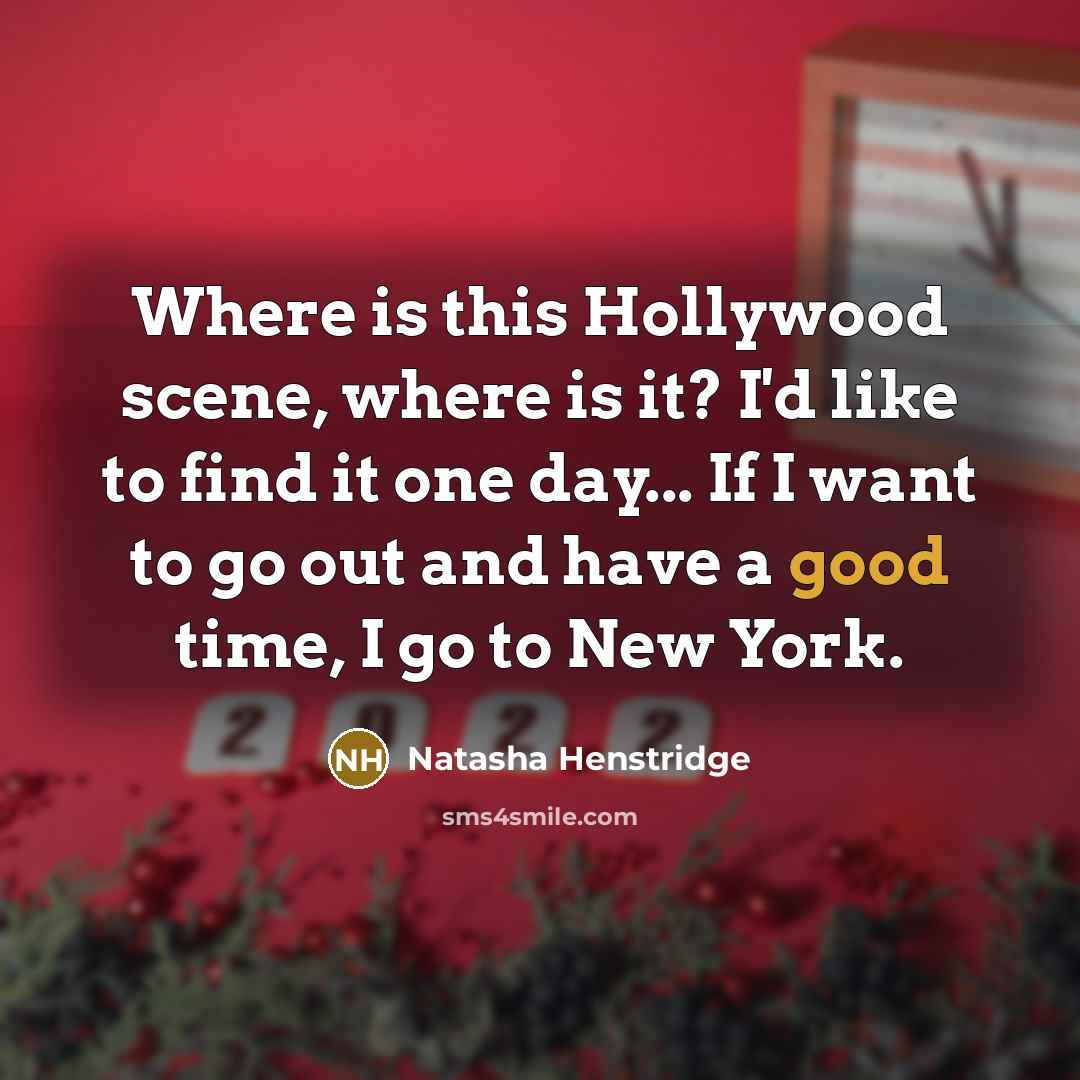 “Where is this Hollywood scene, where is it? I'd like…” quote by Natasha Henstridge