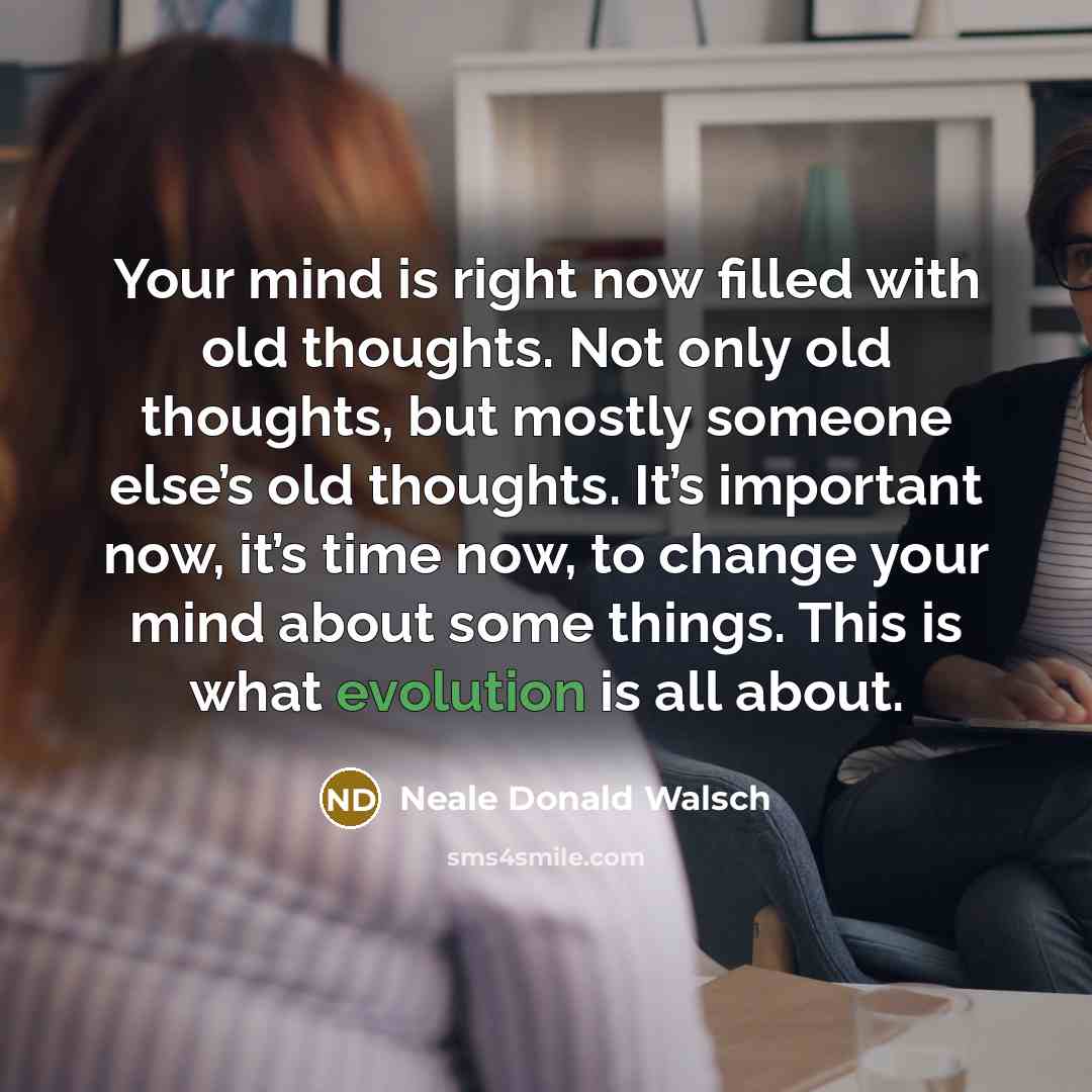 “Your mind is right now filled with old thoughts. Not…” quote by Neale Donald Walsch