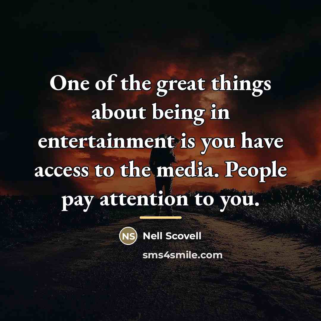 “One of the great things about being in entertainment is…” quote by Nell Scovell