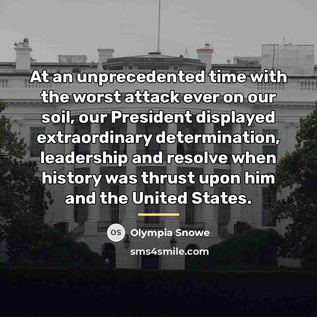 “At an unprecedented time with the worst attack ever on…” quote by Olympia Snowe