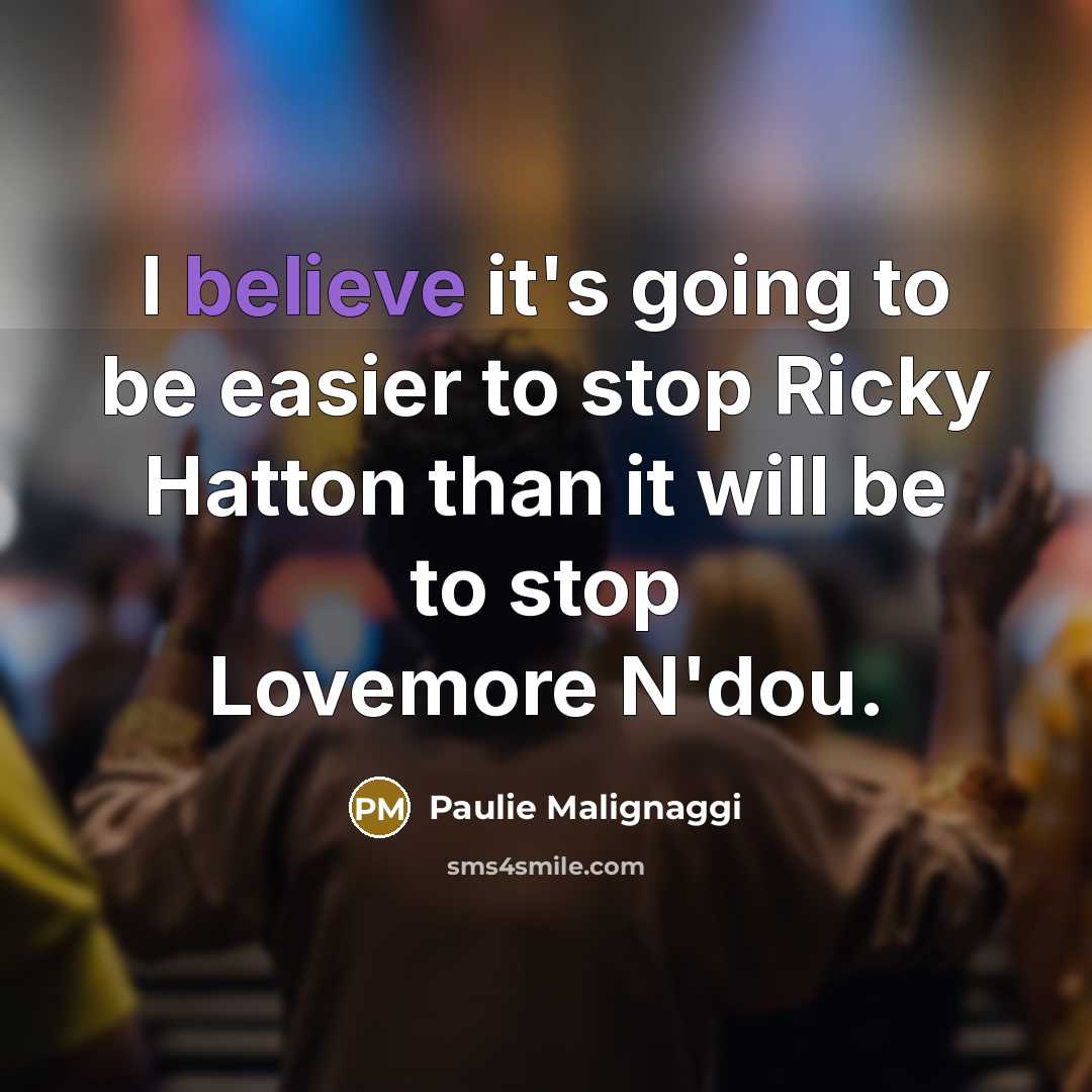 “I believe it's going to be easier to stop Ricky…” quote by Paulie Malignaggi