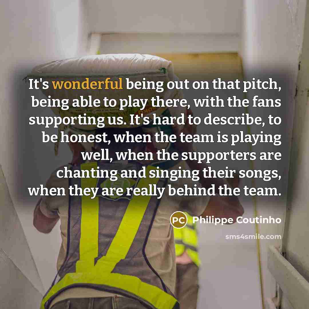 “It's wonderful being out on that pitch, being able to…” quote by Philippe Coutinho