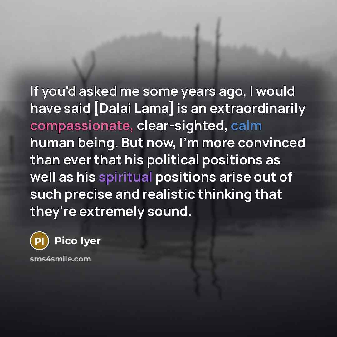 “If you'd asked me some years ago, I would have…” quote by Pico Iyer