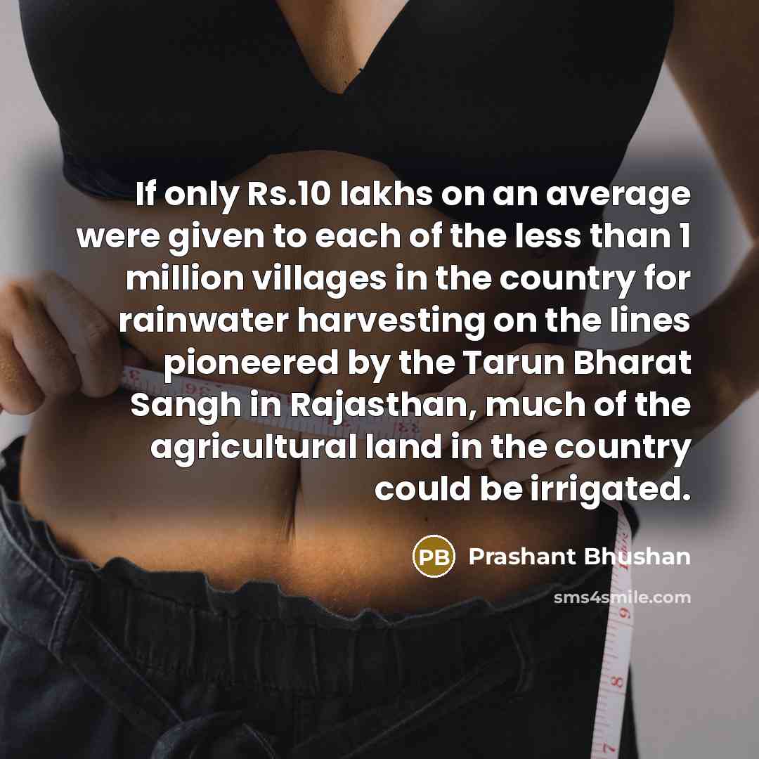 “If only Rs.10 lakhs on an average were given to…” quote by Prashant Bhushan