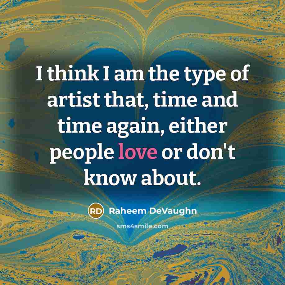 “I think I am the type of artist that, time…” quote by Raheem DeVaughn