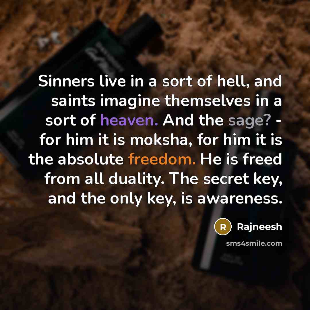 “Sinners live in a sort of hell, and saints imagine…” quote by Rajneesh
