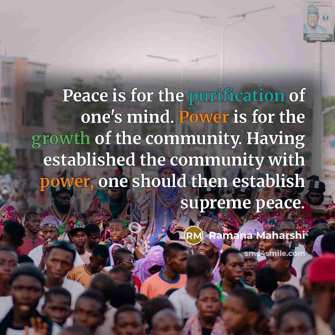 “Peace is for the purification of one's mind. Power is…” quote by Ramana Maharshi