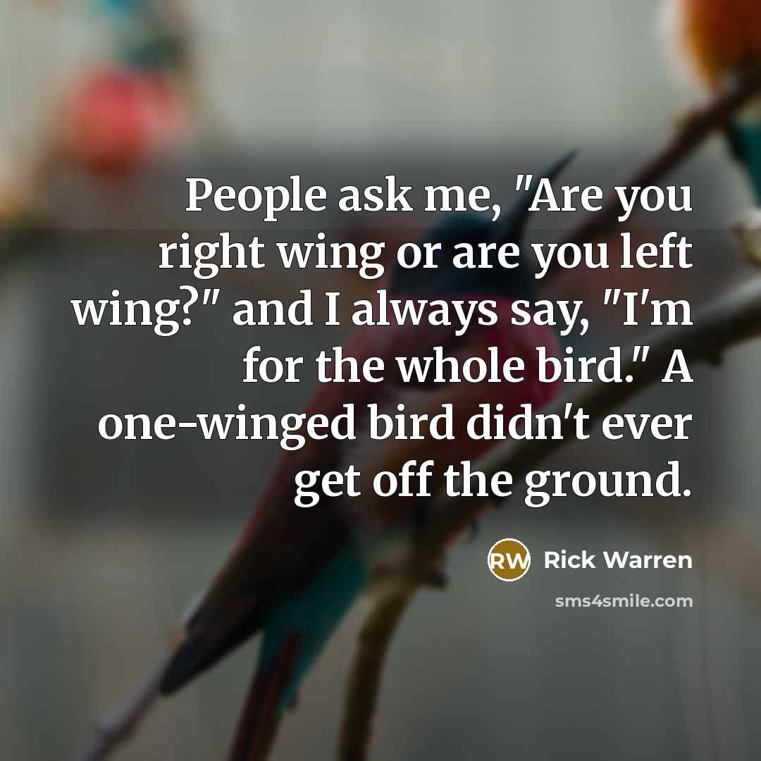 “People ask me, "Are you right wing or are you…” quote by Rick Warren