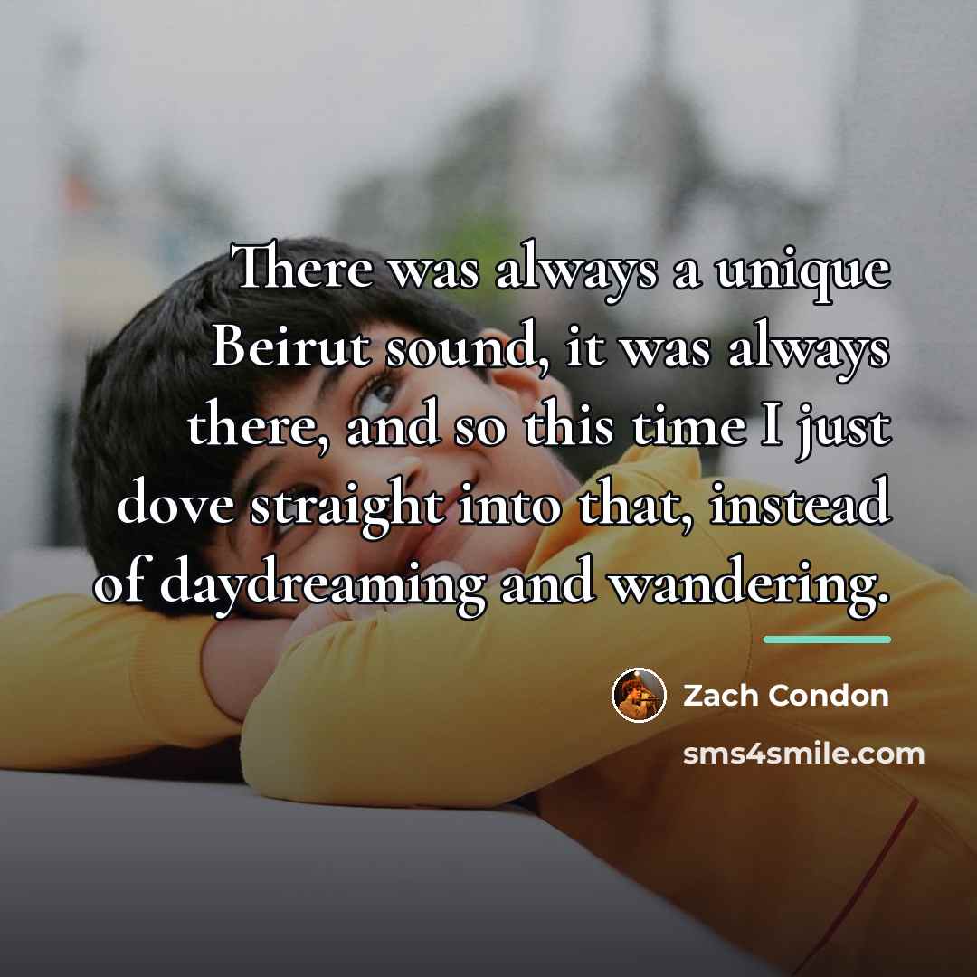 “There was always a unique Beirut sound, it was always…” quote by Zach Condon